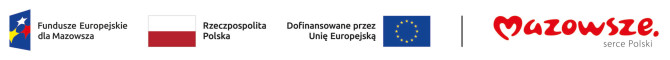 logotyp Funduszy Europejskich dla Mazowsza, flaga Rzeczpospolitej Polski, flaga Unii Europejskiej, logo Mazowsza