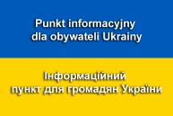 Obrazek dla: Punkt informacyjny dla obywateli Ukrainy